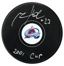 Milan Hejduk Autographed Colorado Avalanche Stanley Cup Inscribed Puck